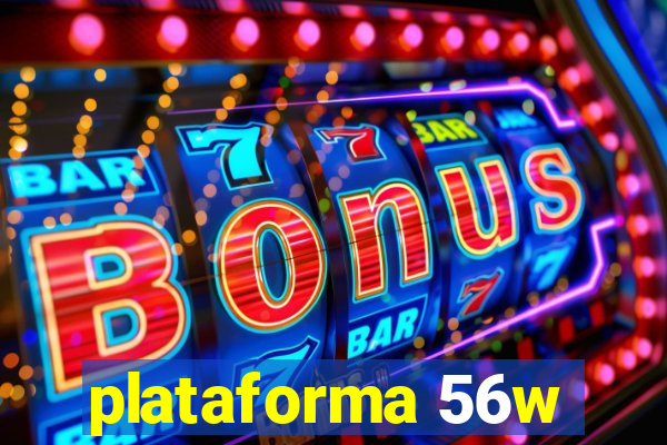 plataforma 56w