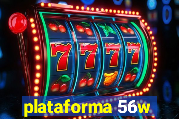 plataforma 56w