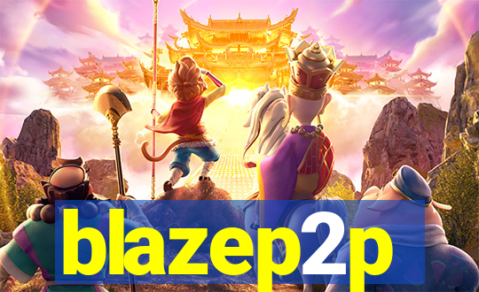 blazep2p