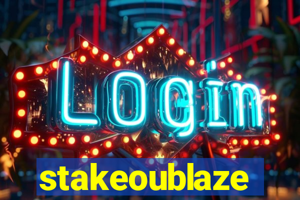 stakeoublaze