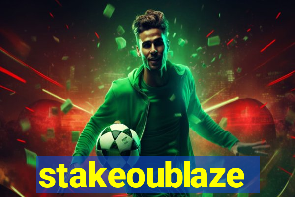 stakeoublaze