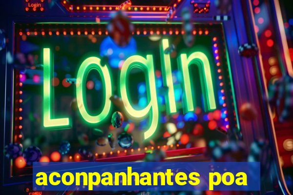 aconpanhantes poa