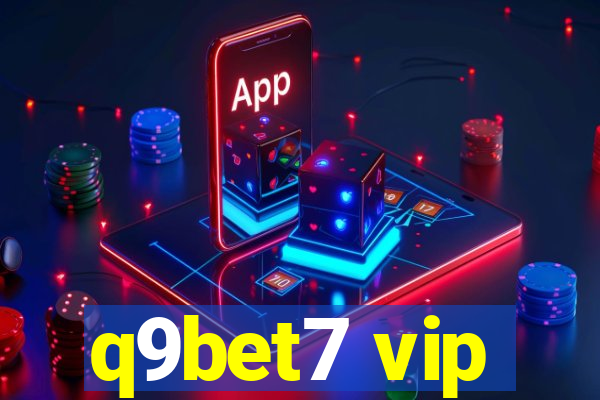 q9bet7 vip