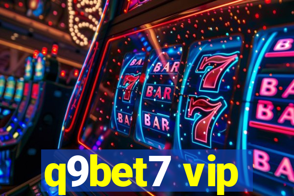 q9bet7 vip