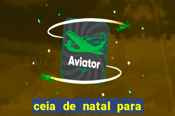 ceia de natal para 20 pessoas