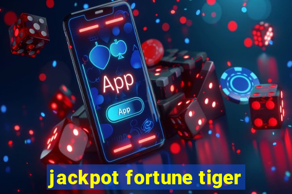 jackpot fortune tiger