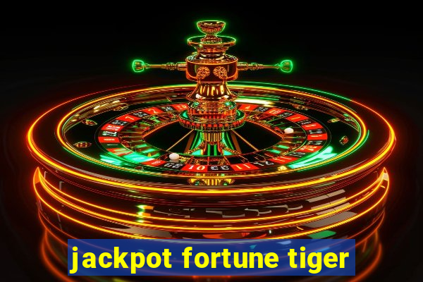 jackpot fortune tiger