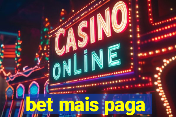bet mais paga