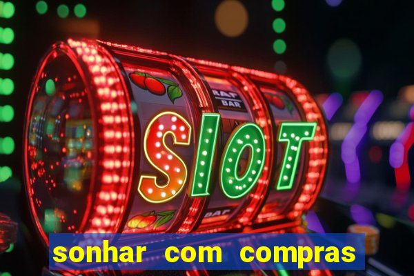 sonhar com compras no mercado