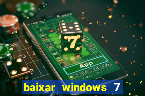baixar windows 7 ultimate 64 bits com todos os drivers