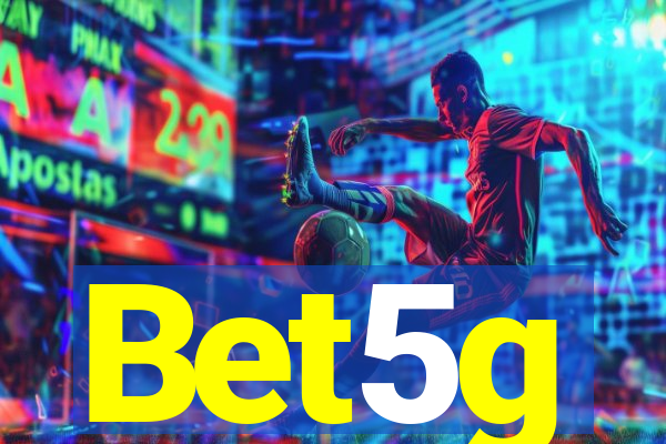 Bet5g