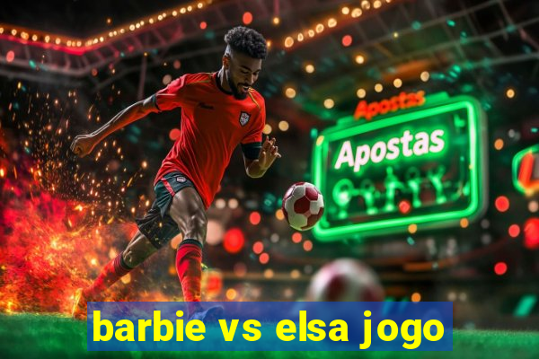 barbie vs elsa jogo