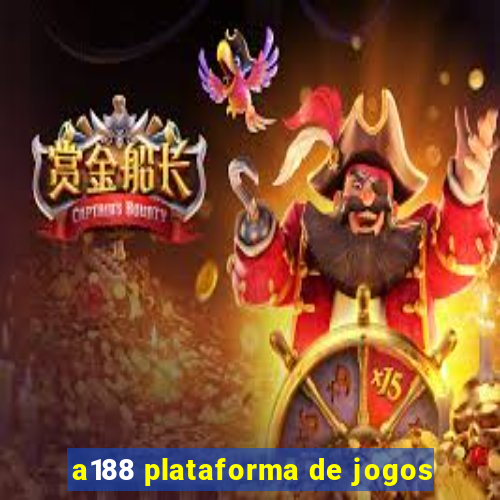 a188 plataforma de jogos