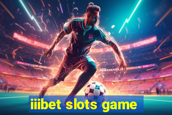 iiibet slots game