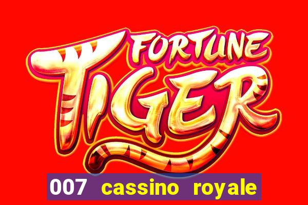 007 cassino royale filme completo dublado youtube