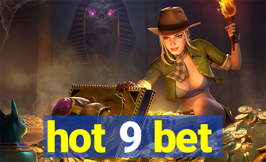 hot 9 bet