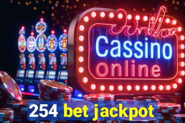 254 bet jackpot