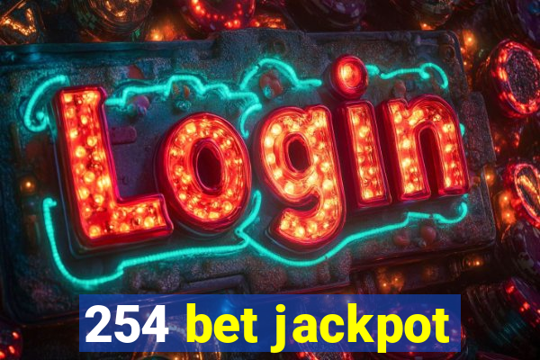 254 bet jackpot