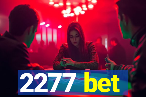 2277 bet