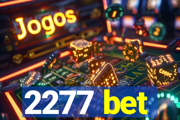 2277 bet