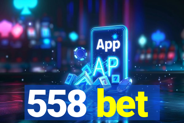 558 bet