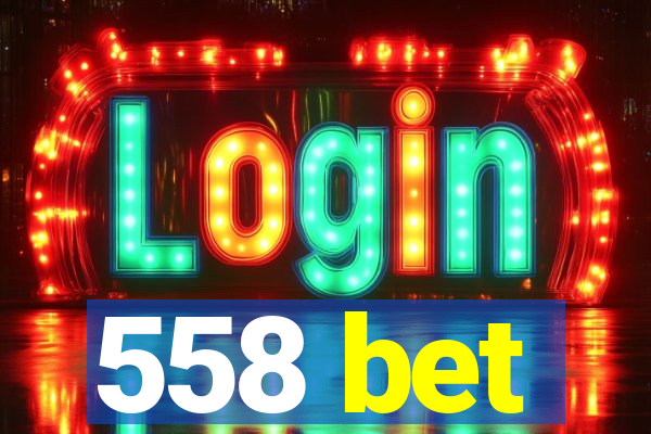 558 bet