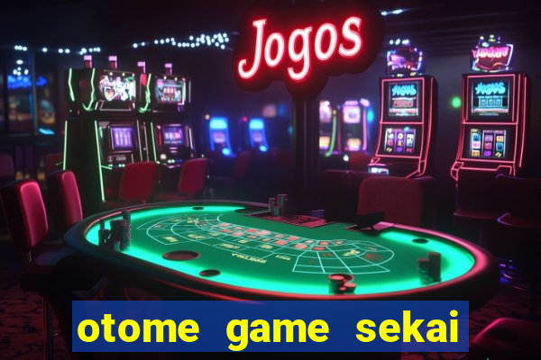 otome game sekai assistir dublado