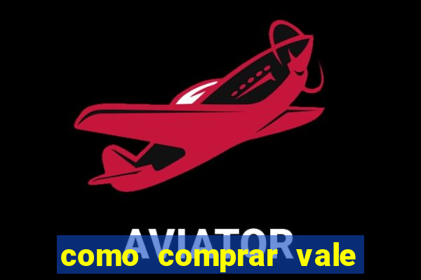 como comprar vale sorte online