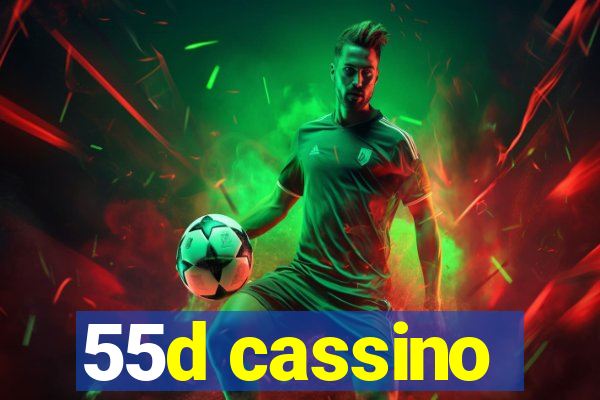55d cassino