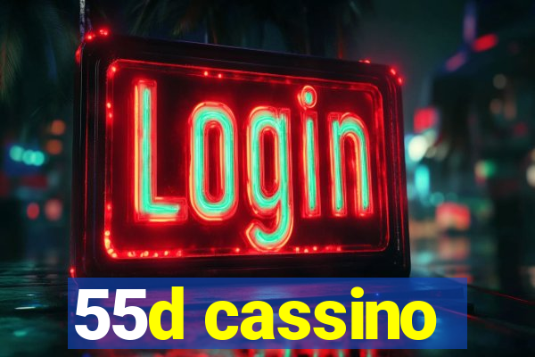 55d cassino