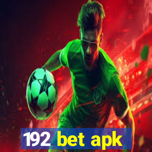 192 bet apk