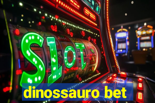 dinossauro bet