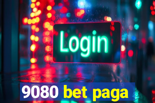 9080 bet paga