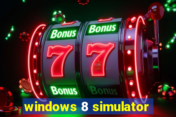 windows 8 simulator