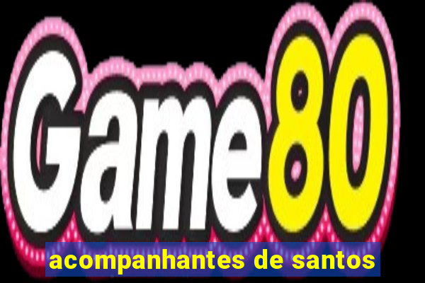 acompanhantes de santos