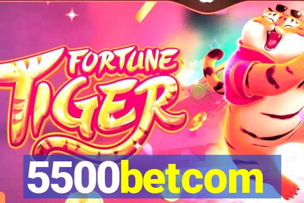 5500betcom