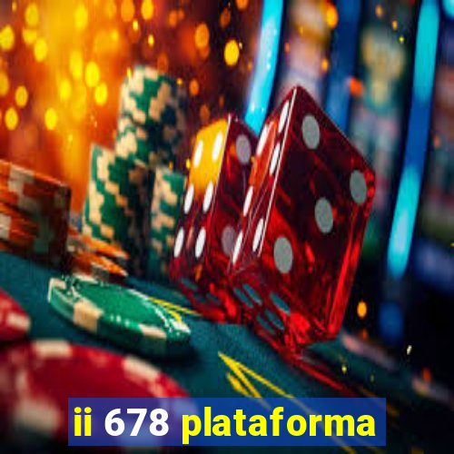 ii 678 plataforma