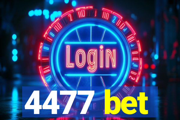 4477 bet