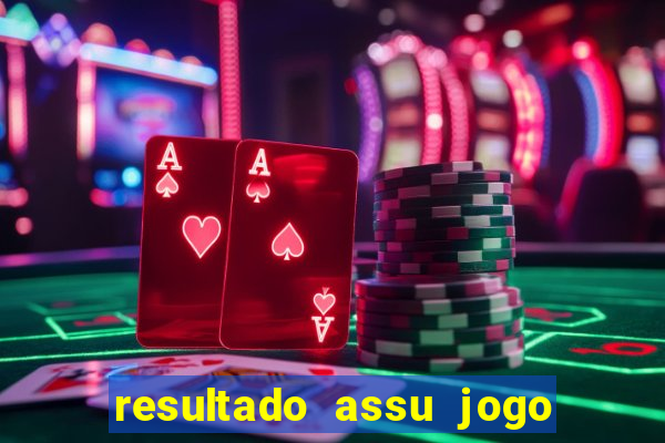 resultado assu jogo do bicho