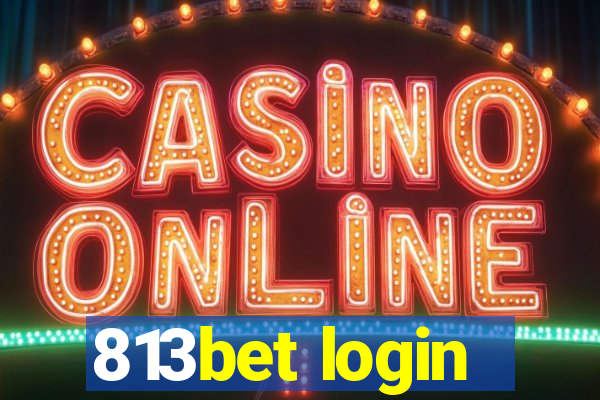 813bet login