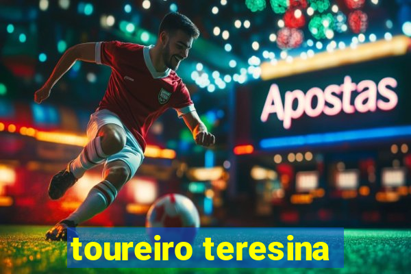 toureiro teresina