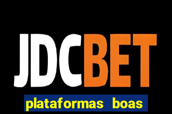 plataformas boas para jogar fortune tiger
