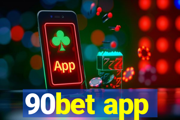 90bet app