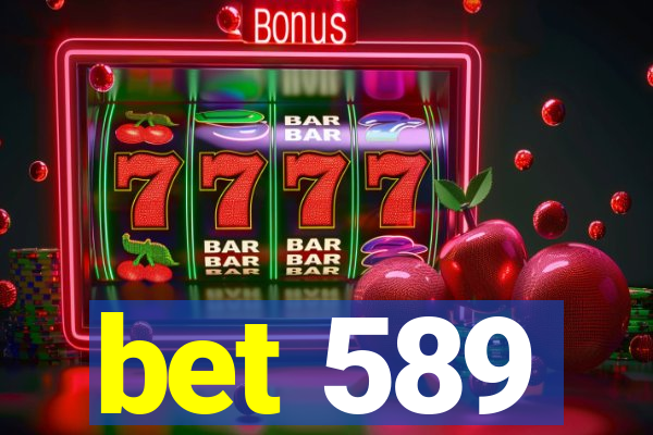 bet 589