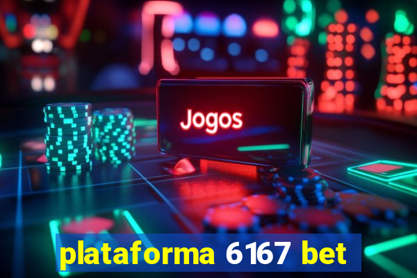 plataforma 6167 bet