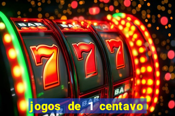 jogos de 1 centavo vai de bet