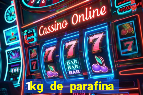 1kg de parafina rende quantos ml