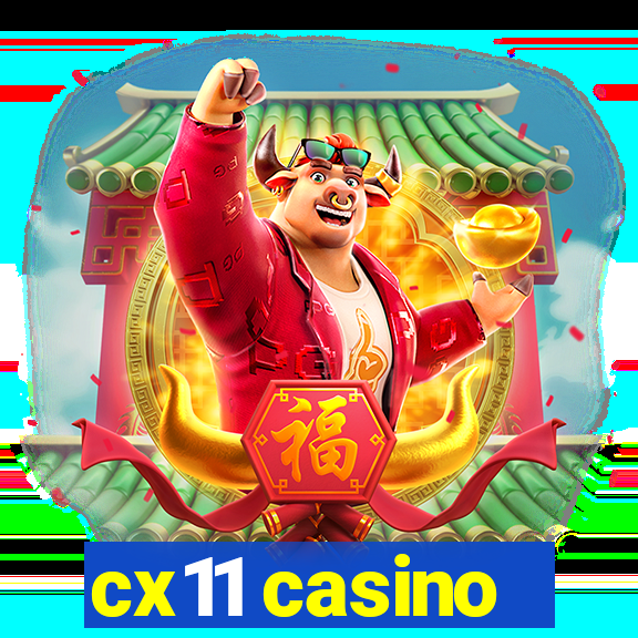 cx11 casino