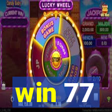 win 77