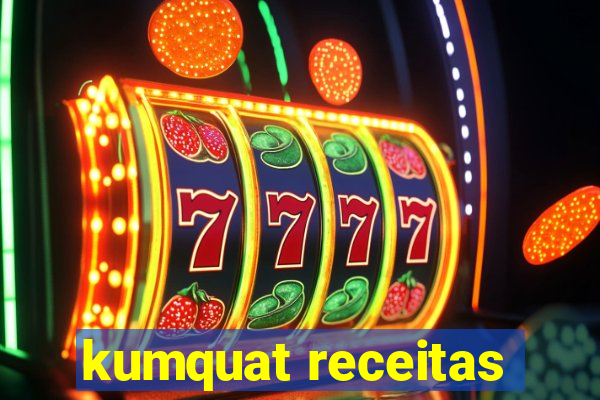 kumquat receitas